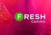 Fresh Casino: бонусы для увлекательной и выгодной игры